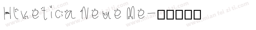 Hlvetica Neue Me字体转换